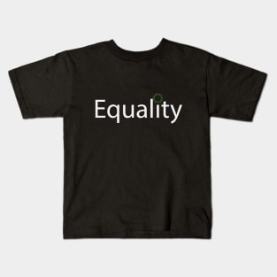 Equality artistic fun text design Kids T-Shirt